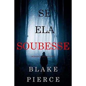 eBook Se Ela Soubesse - Blake Pierce