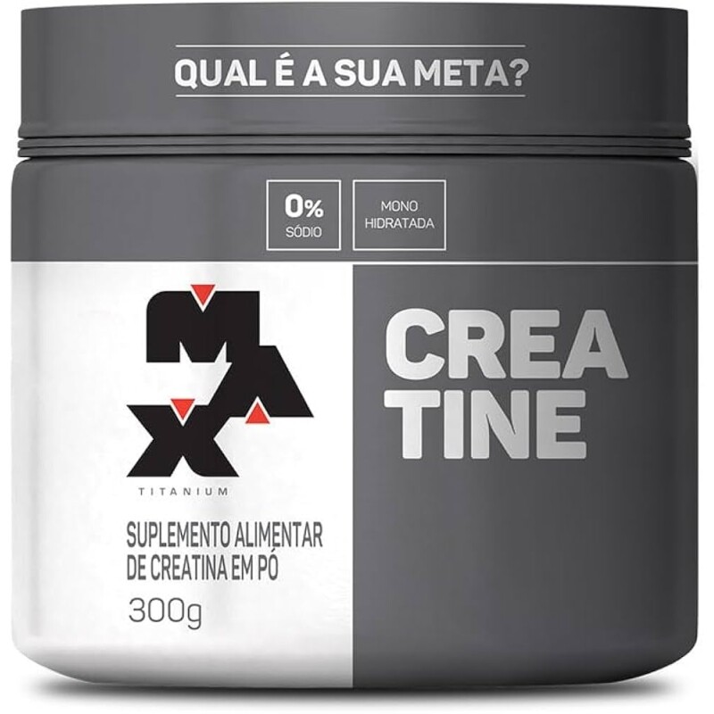 Max Titanium Creatina - Suplemento alimentar de creatina em pó 300g